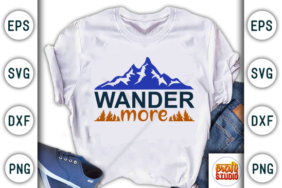 Adventure Design Wander More: Graphics for T-Shirt Designs