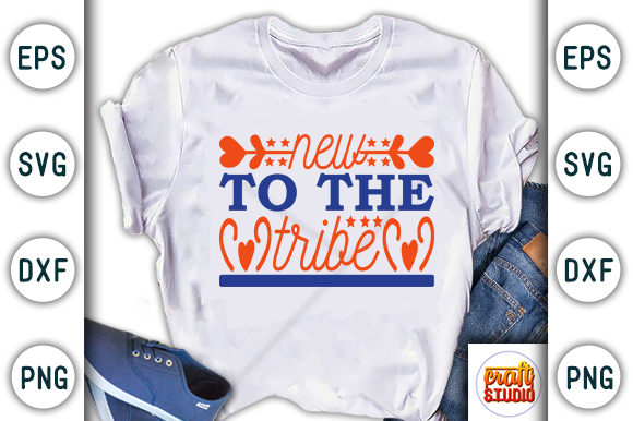 Baby SVG New to the Tribe Graphics for T-Shirt Designs
