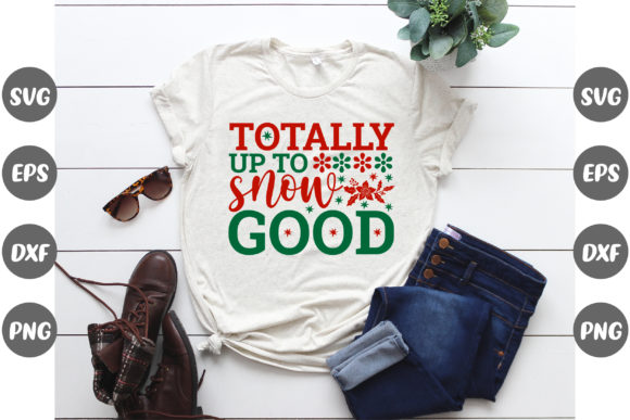 Christmas Graphics & T-Shirt Designs: Totally Up to Snow