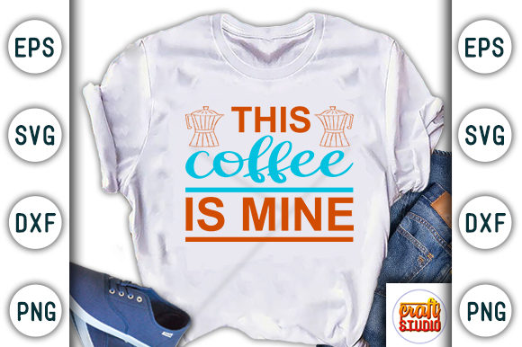Coffee Svg Design, This Coffee is Min: T-Shirt Graphics Review