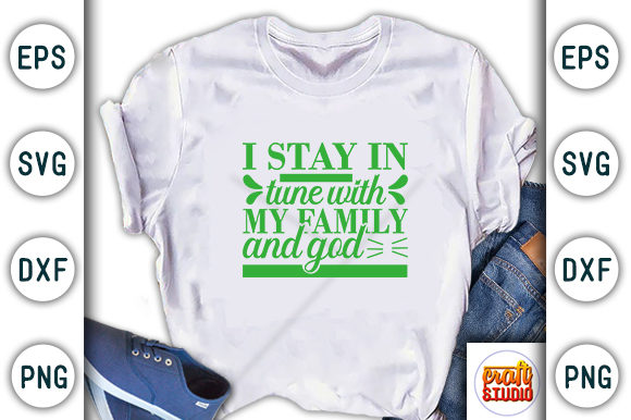 Family SVG: I Stay in Tune Graphics for T-Shirt Designs