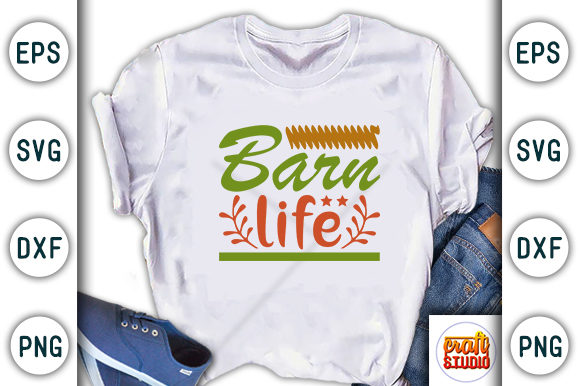 Farm House SVG Design, Barn Life T-Shirt Graphics