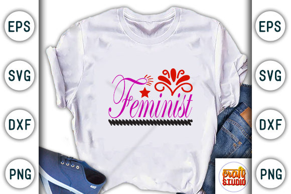 Girl Power SVG & Feminist Graphics for T-Shirt Designs