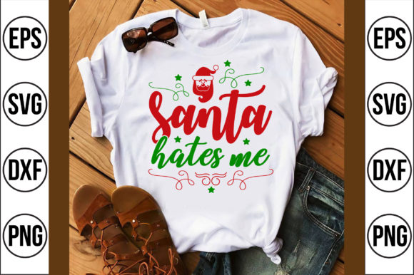 Santa Hates Me Graphics for T-Shirt Designs