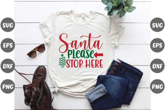 Santa Please Stop Here: Graphics & T-Shirt Design Review